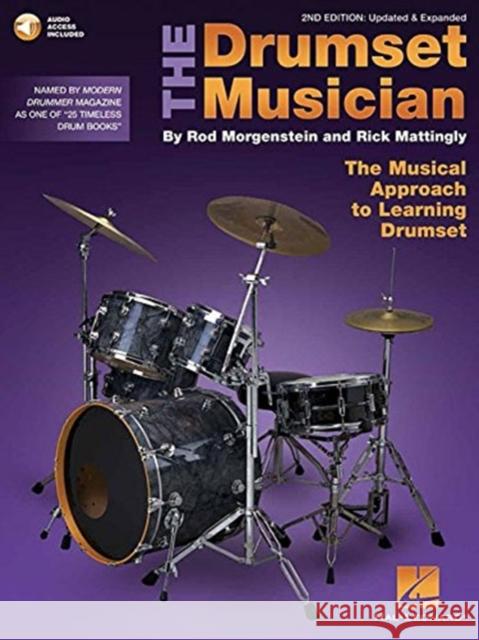 The Drumset Musician - 2nd Edition: Updated & Expanded the Musical Approach to Learning Drumset Rick Mattingly 9781540024091 Hal Leonard Publishing Corporation - książka