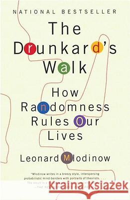 The Drunkard's Walk: How Randomness Rules Our Lives Leonard Mlodinow 9780307275172 Vintage Books USA - książka