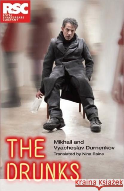 The Drunks Mikhail Durnenkov Vsyachslasv Durnenkov 9781848420571 NICK HERN BOOKS - książka