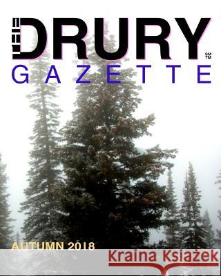 The Drury Gazette Autumn 2018 Drury Gazette Gary Drury 9781082041402 Independently Published - książka