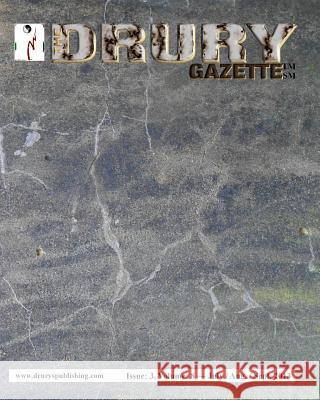 The Drury Gazette: Issue 3, Volume 8 - July / August / September 2013 Gary Drur 9781492934578 Createspace - książka