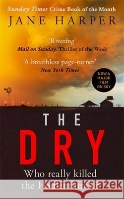 The Dry: THE ABSOLUTELY COMPELLING INTERNATIONAL BESTSELLER Jane Harper 9780349142111 Little, Brown Book Group - książka