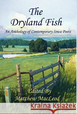 The Dryland Fish Matthew MacLeod Rodney Charles 9781595409201 1st World Library - książka