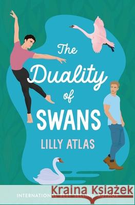 The Duality of Swans Lilly Atlas 9781946068569 Lilly Atlas Books - książka