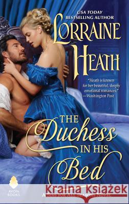 The Duchess in His Bed: A Sins for All Seasons Novel Heath, Lorraine 9780062676061 Avon Books - książka