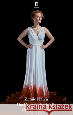 The Duchess (of Malfi) Zinnie Harris 9780571355389 Faber & Faber - książka