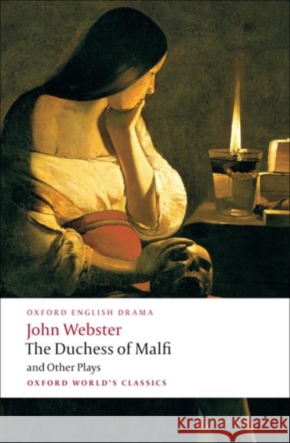 The Duchess of Malfi and Other Plays John Webster 9780199539284 Oxford University Press - książka