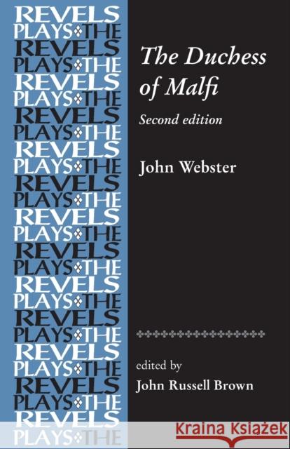 The Duchess of Malfi: By John Webster Brown, John Russell 9780719075186 MANCHESTER UNIVERSITY PRESS - książka