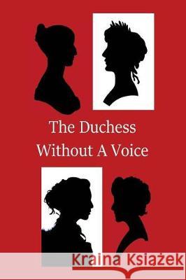 The Duchess Without A Voice Hamlett, Christina 9781720777595 Createspace Independent Publishing Platform - książka