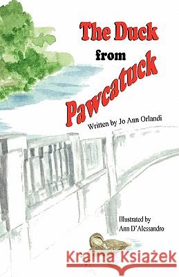 The Duck from Pawcatuck Jo Ann Orlandi Ann D'Alessandro 9781936352630 Mirror Publishing - książka