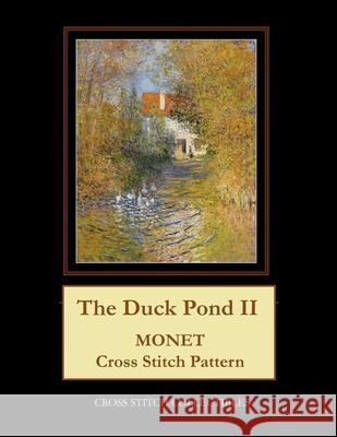 The Duck Pond II: Monet Cross Stitch Pattern Kathleen George Cross Stitch Collectibles  9798569220281 Independently Published - książka