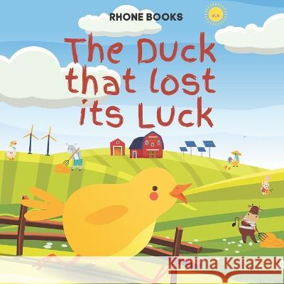 The Duck That Lost Its Luck Richard L Rhone, Richard L Rhone 9798811786381 Independently Published - książka