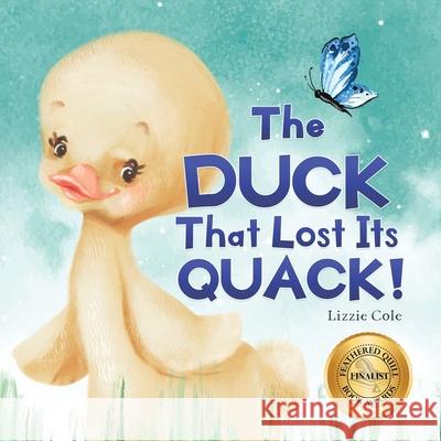 The Duck That Lost Its Quack! Lizzie Cole 9780648967415 Elle Digital - książka