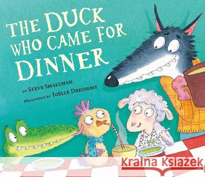 The Duck Who Came for Dinner Steve Smallman Joelle Dreidemy 9781664300354 Tiger Tales - książka