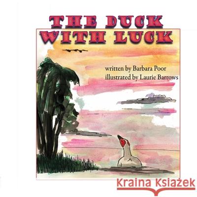 The Duck With Luck Barbara Poor 9781794857919 Lulu.com - książka