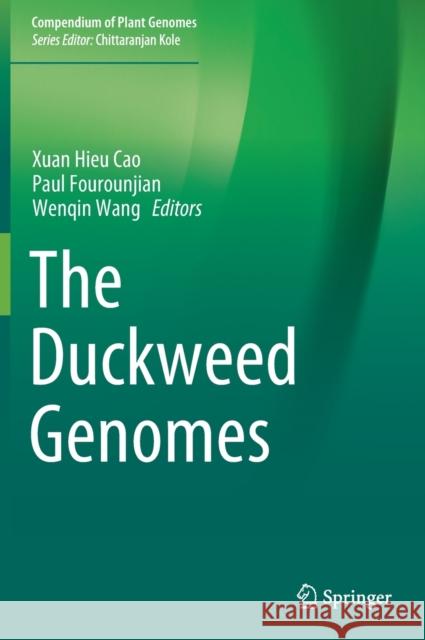 The Duckweed Genomes Xuan Hieu Cao Paul Fourounjian Wenqin Wang 9783030110444 Springer - książka