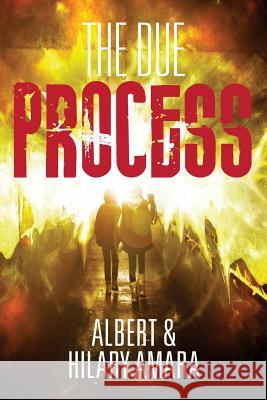 The Due Process Albert &. Hilary Amara 9781986703840 Createspace Independent Publishing Platform - książka