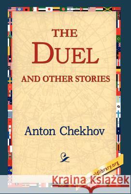 The Duel and Other Stories Anton Pavlovich Chekhov 9781421810089 1st World Library - książka