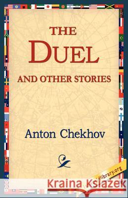 The Duel and Other Stories Anton Pavlovich Chekhov 9781421811086 1st World Library - książka