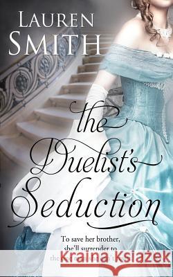 The Duelist's Seduction Lauren Smith Fiona Jayde 9780996207935 Lauren Smith - książka