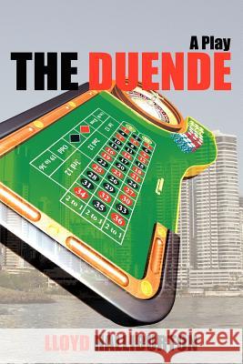 The Duende: A Play Halliburton, Lloyd 9781425987886 Authorhouse - książka