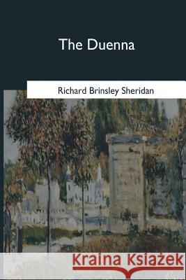 The Duenna Richard Brinsley Sheridan 9781546653738 Createspace Independent Publishing Platform - książka