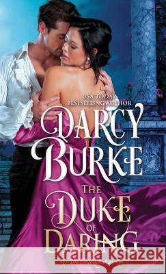 The Duke of Daring Darcy Burke 9781944576035 Darcy E. Burke Publishing - książka
