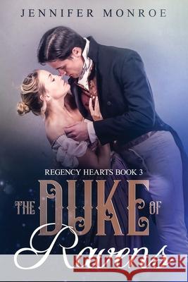 The Duke of Ravens: Regency Hearts Book 3 Jennifer Monroe 9781076090683 Independently Published - książka