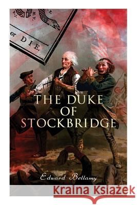 The Duke of Stockbridge Edward Bellamy 9788027330959 E-Artnow - książka