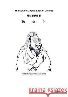 The Duke of Zhou`s Book of Dreams Dan Zho Arne Walter Ziems 9783751958738 Books on Demand - książka