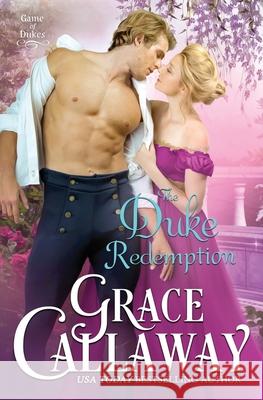 The Duke Redemption Grace Callaway 9781939537423 Colchester & Page - książka