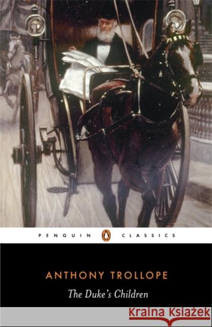 The Duke's Children Anthony Trollope 9780140433449 Penguin Books Ltd - książka