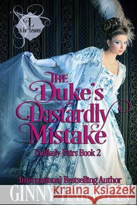 The Duke's Dastardly Mistake Ginny Hartman 9781981879359 Createspace Independent Publishing Platform - książka