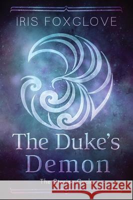 The Duke's Demon: The Starian Cycle Iris Foxglove 9798719611525 Independently Published - książka