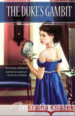 The Duke's Gambit Tracy Grant 9781986977081 Createspace Independent Publishing Platform - książka