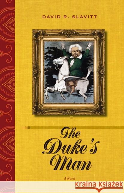 The Duke's Man Slavitt, David R. 9780810127005 Northwestern University Press - książka