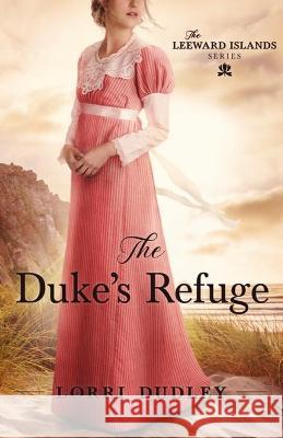 The Duke's Refuge Lorri Dudley 9781942265146 Wild Heart Books - książka