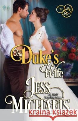 The Duke's Wife Jess Michaels 9781947770539 Passionate Pen LLC - książka