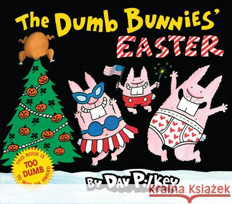 The Dumb Bunnies' Easter Dav Pilkey 9780545039468 Blue Sky Press (AZ) - książka