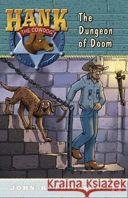 The Dungeon of Doom John R. Erickson Gerald L. Holmes 9781591881445 Maverick Books (TX) - książka