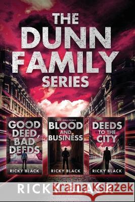 The Dunn Family Series: Books 1-3: A Leeds Gangland Crime Fiction Thriller Ricky Black   9781916905214 Ricky Black Books - książka