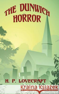 The Dunwich Horror H. P. Lovecraft 9781515424444 Positronic Publishing - książka