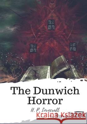 The Dunwich Horror H. P. Lovecraft 9781987576283 Createspace Independent Publishing Platform - książka