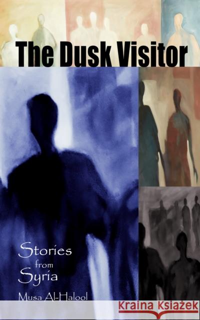 The Dusk Visitor: Stories from Syria  9781951082130 Cune Press,US - książka