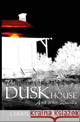 The DuskHouse Gardner, Cheryl Anne 9780991002719 Twisted Knickers Publications - książka