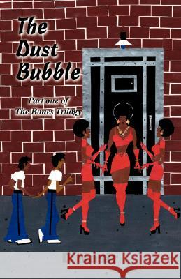 The Dust Bubble: Part One of the Bones Trilogy Nasir, D. 9781425145118 TRAFFORD PUBLISHING - książka