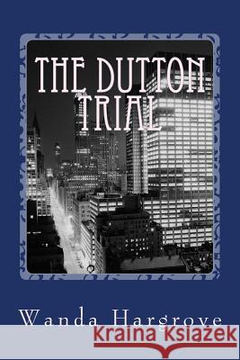 The Dutton Trial: A Larkwood Story Novella Wanda Hargrove 9781541206496 Createspace Independent Publishing Platform - książka