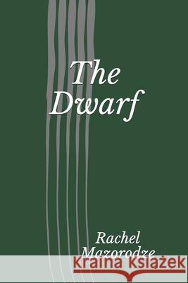 The Dwarf Rachel Mazorodze 9781656622129 Independently Published - książka