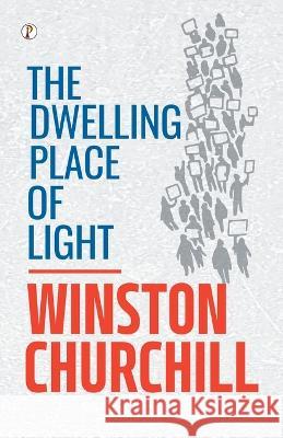 The Dwelling Place of Light Winston Churchill   9789395862561 Pharos Books - książka