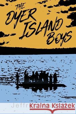 The Dyer Island Boys Jeffrey Veatch   9798985079685 Volossal Publishing - książka